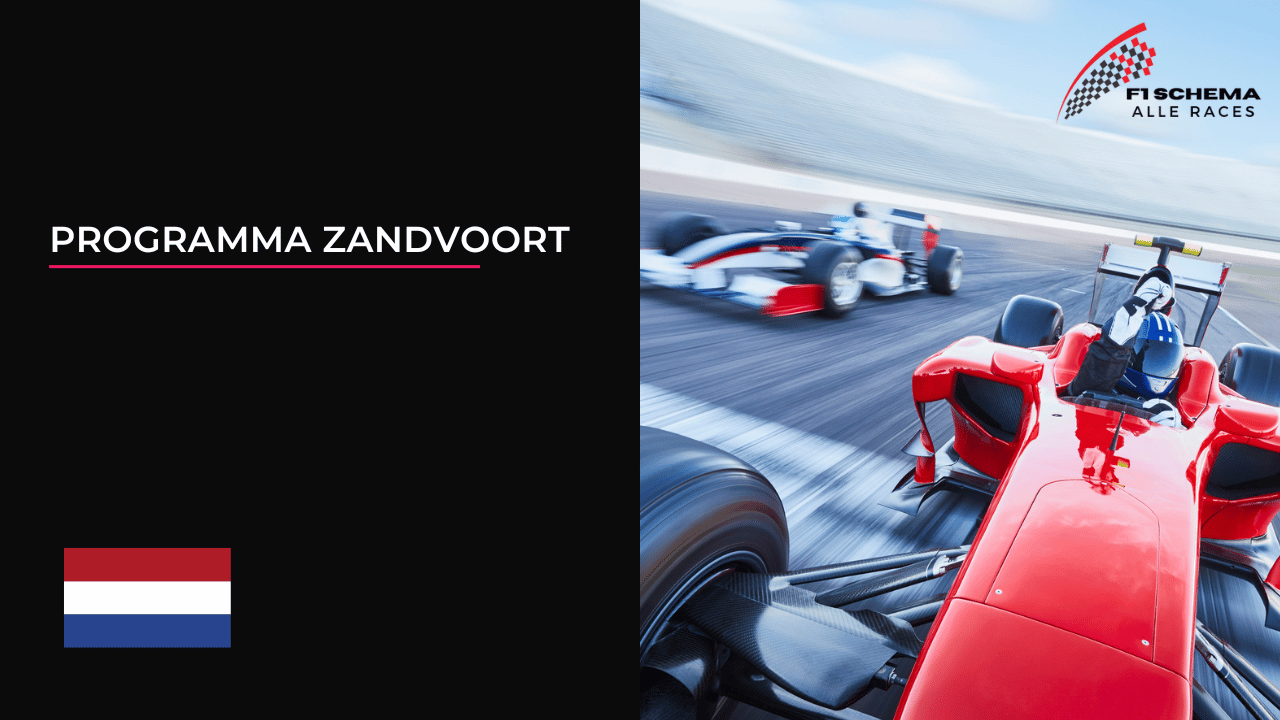 Je bekijkt nu Programma Dutch Grand Prix Zandvoort 2024